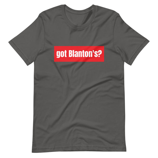 got Blanton's? T-Shirt