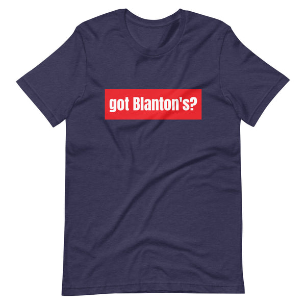got Blanton's? T-Shirt